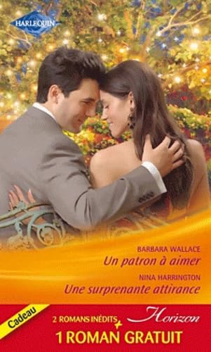 Un patron à aimer ; Une surprenante attirance ; Un fabuleux mariage Eroticism