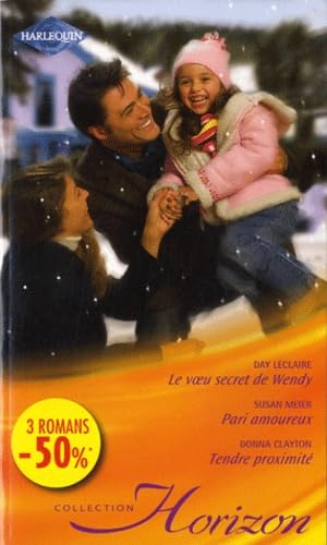 Le voeu secret de Wendy ; Pari amoureux ; Tendre proximité book
