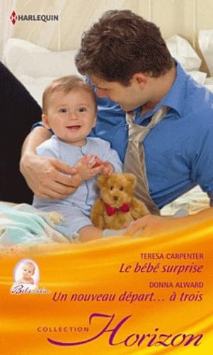 Le bébé surprise ; Un nouveau départ... à trois book