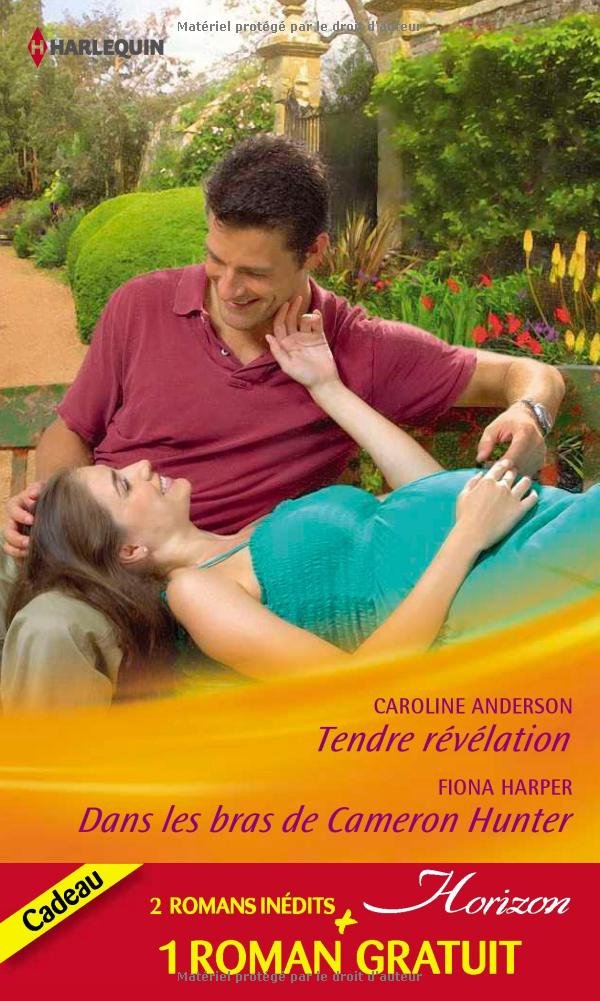 Tendre révélation ; Dans les bras de Cameron Hunter ; Le rêve d'une vie book