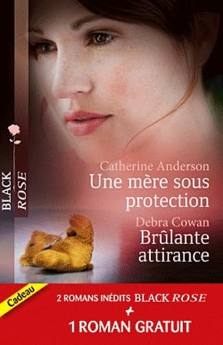 Une mère sous protection ; Brûlante attirance ; Ténébreux passé Eroticism