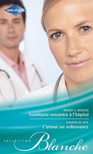 Troublante rencontre à l'hôpital ; L'amour sur ordonnance book