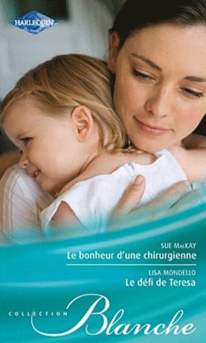 Le bonheur d'une chirurgienne ; Le défi de Térésa book