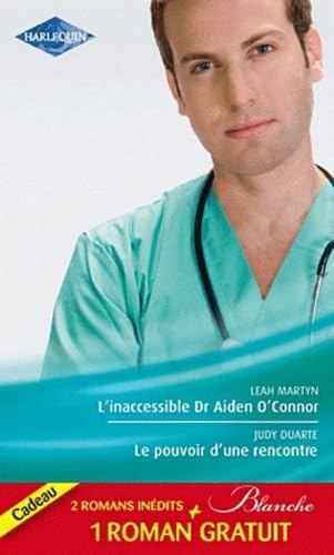 L'inaccessible dr Aiden O'Connor ; Le pouvoir d'une rencontre ; Le mensonge d'un médecin book