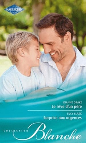 Le rêve d'un père ; Surprise aux urgences book