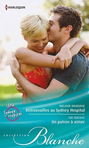 Retrouvailles au Sydney hospital ; Un patron à aimer book