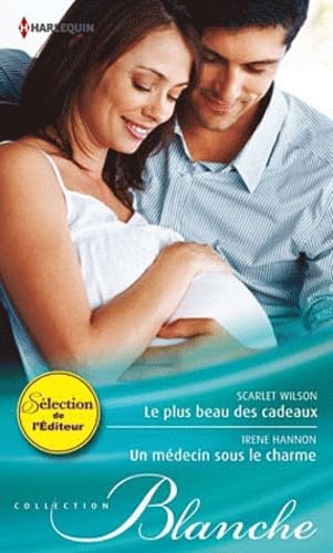 Le plus beau des cadeaux ; Un médecin sous le charme book