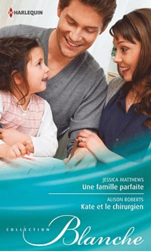 Une famille parfaite ; Kate et le chirurgien Eroticism