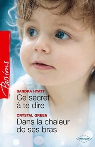 Ce secret à te dire ; Dans la chaleur de ses bras book