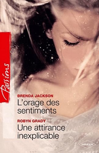 L'orage des sentiments ; Une attirance inexplicable Eroticism