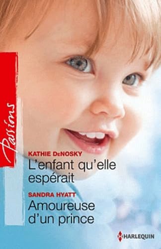 L'enfant qu'elle espérait ; Amoureuse d'un prince Eroticism