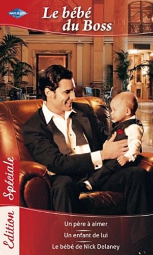 Un père à aimer ; Un enfant de lui ; Le bébé de Nick Delaney book