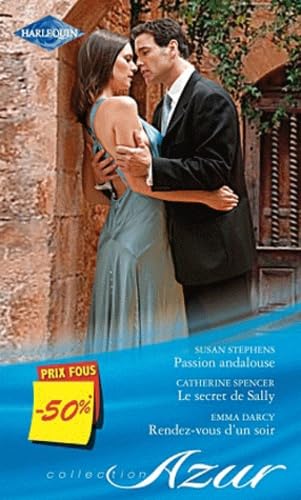Passion andalouse ; Le secret de Sally ; Rendez-vous d'un soir Eroticism