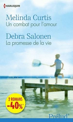 Un combat pour l'amour ; La promesse de la vie book