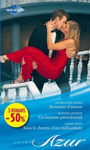 Serments d'amour ; Un homme providentiel ; Sous le charme d'un milliardaire book