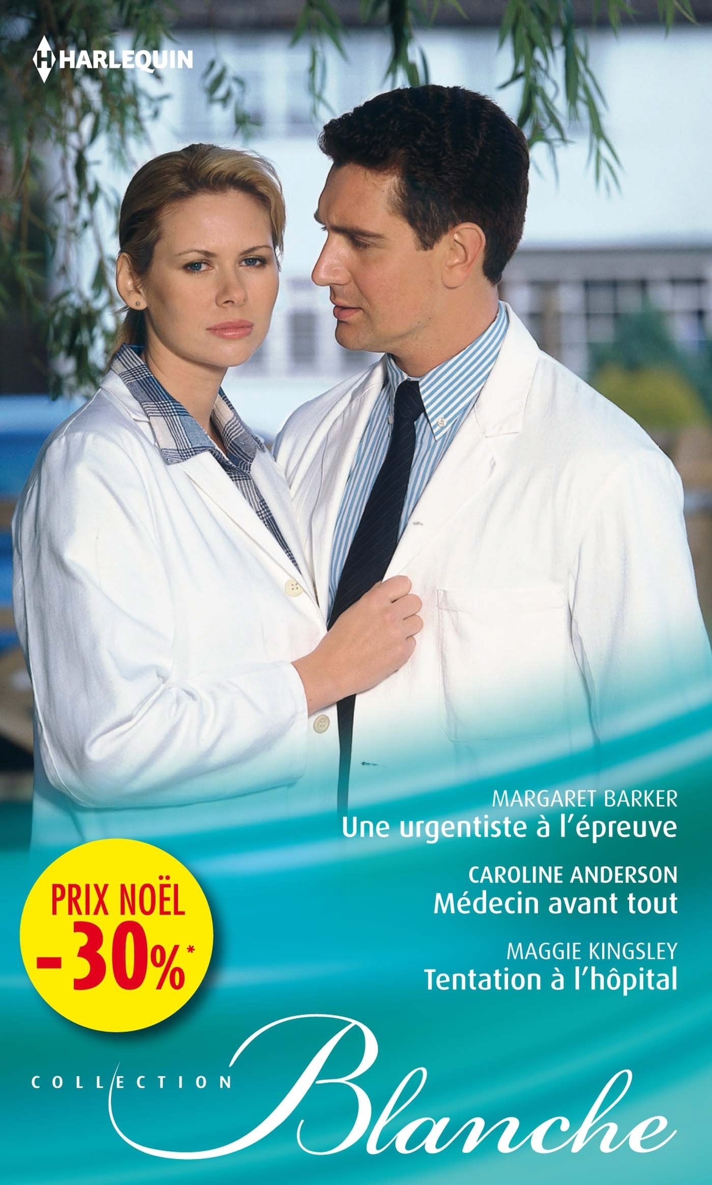 Une urgentiste à l'épreuve ; Médecin avant tout ; Tentation à l'hôpital book
