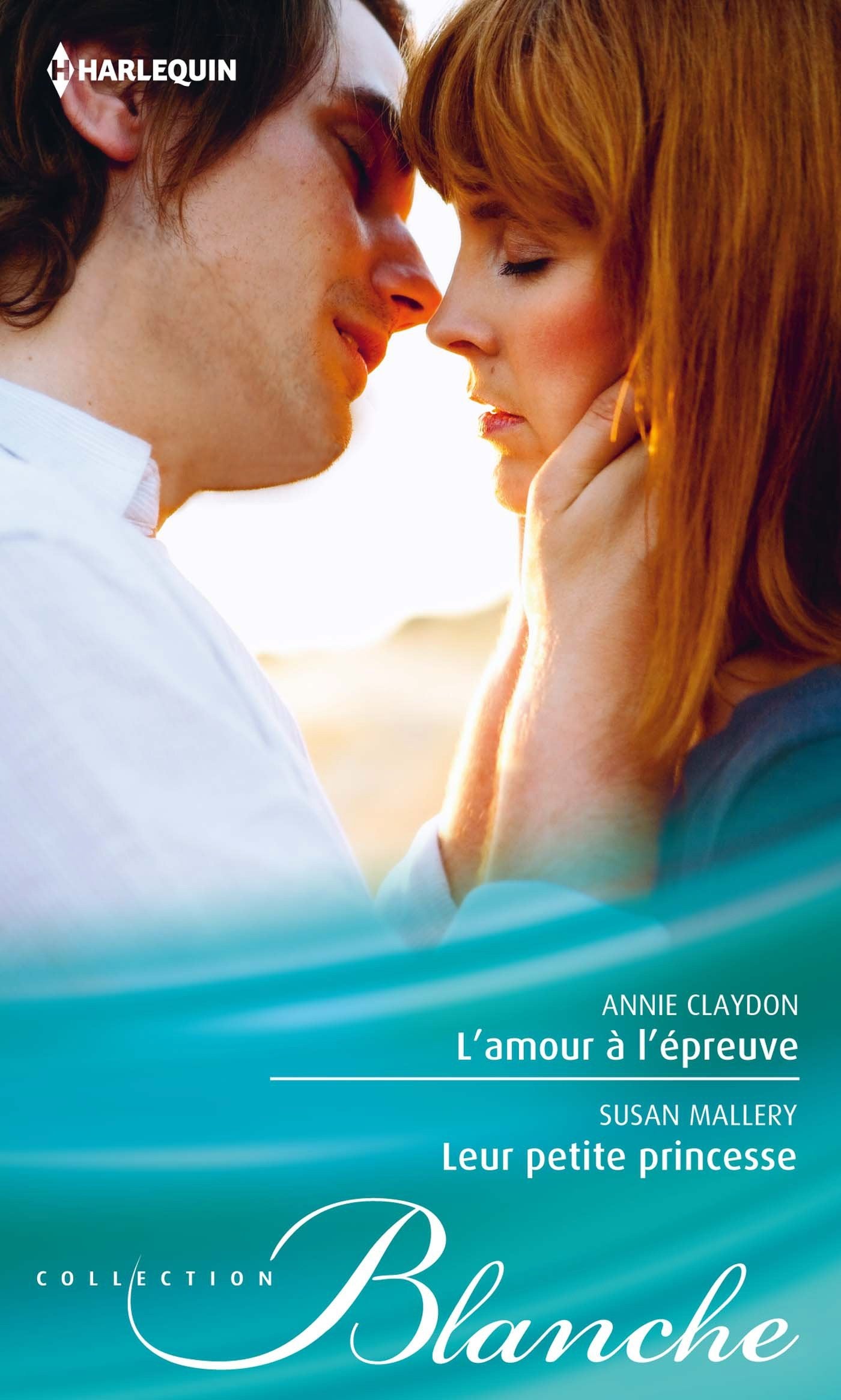 L'amour à l'épreuve ; Leur petite princesse book