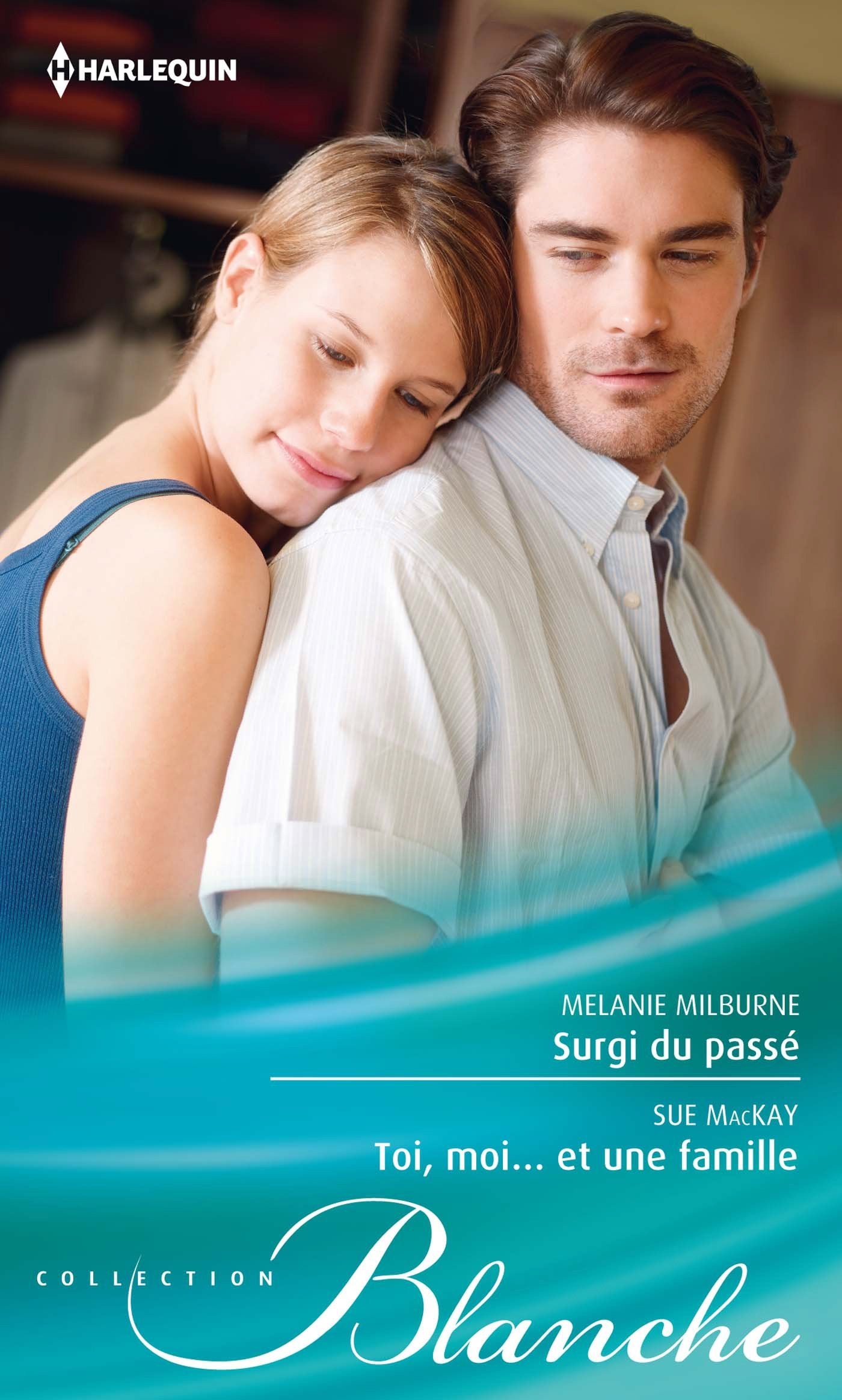 Surgi du passé ; Toi, moi... Et une famille book