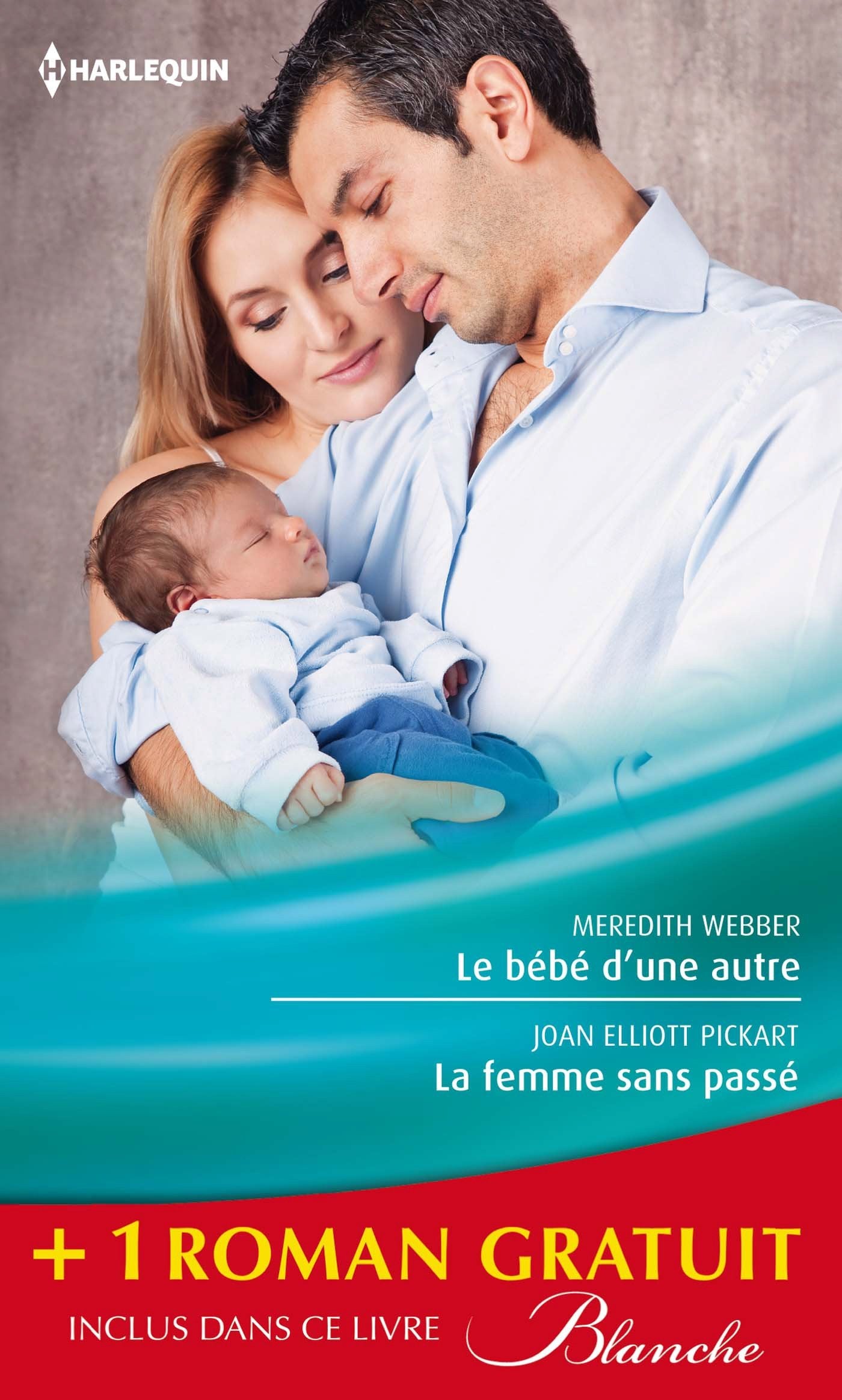 Le bébé d'une autre ; La femme sans passé ; Une équipe formidable book