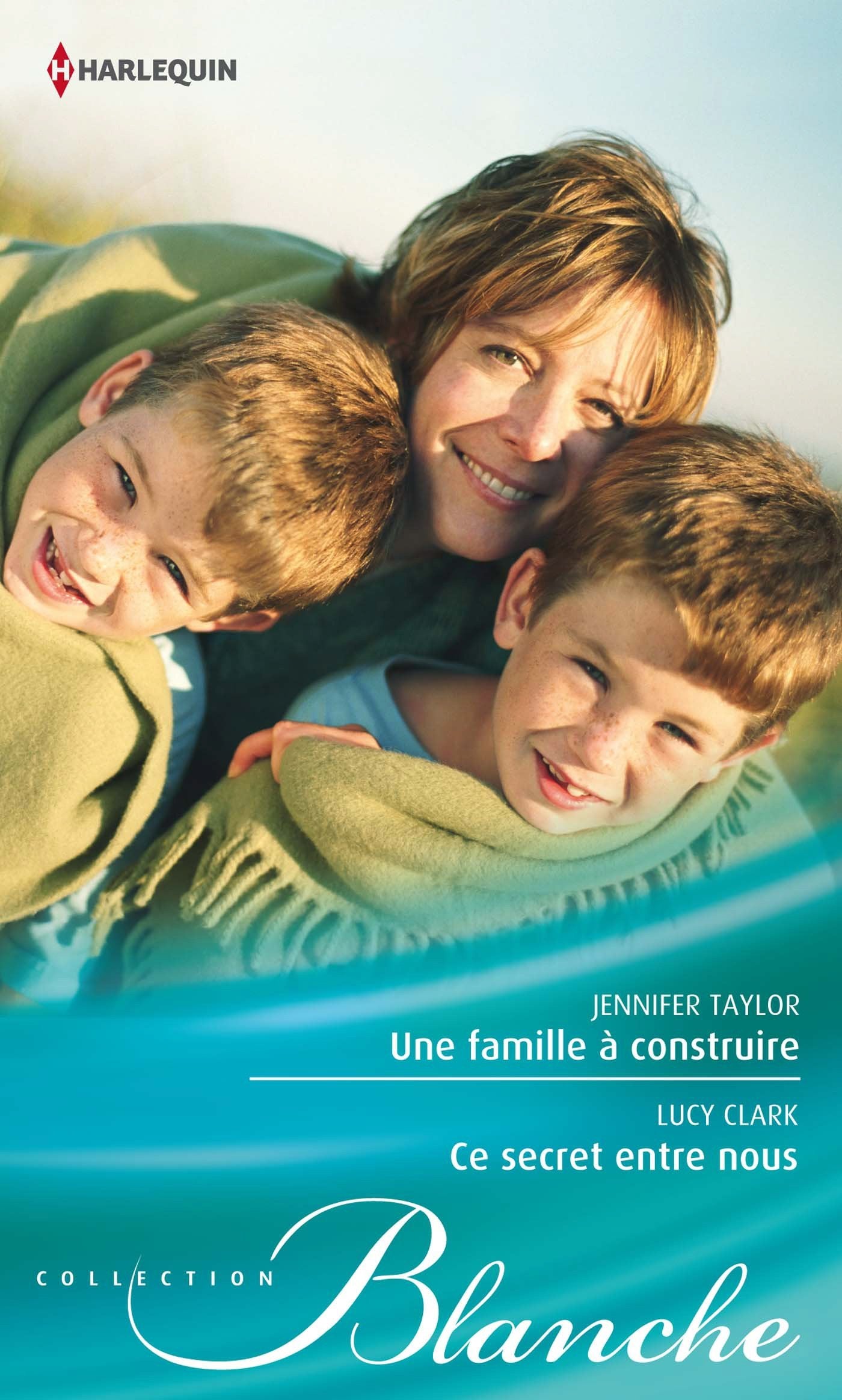 Une famille à construire ; Ce secret entre nous book