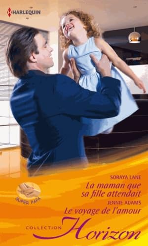 La maman que sa fille attendait ; Le voyage de l'amour book