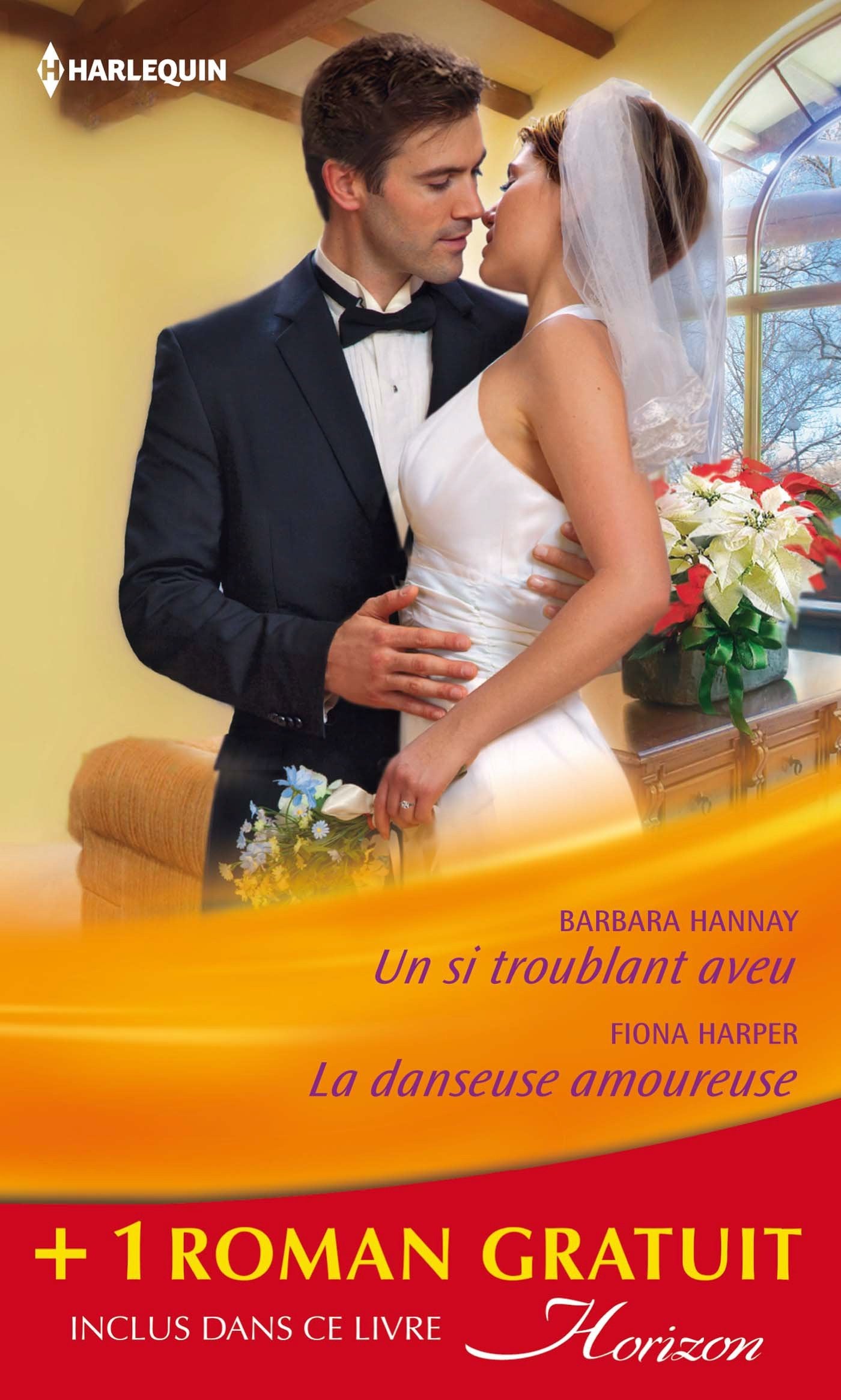 Un si troublant aveu ; La danseuse amoureuse ; La douceur d'aimer book