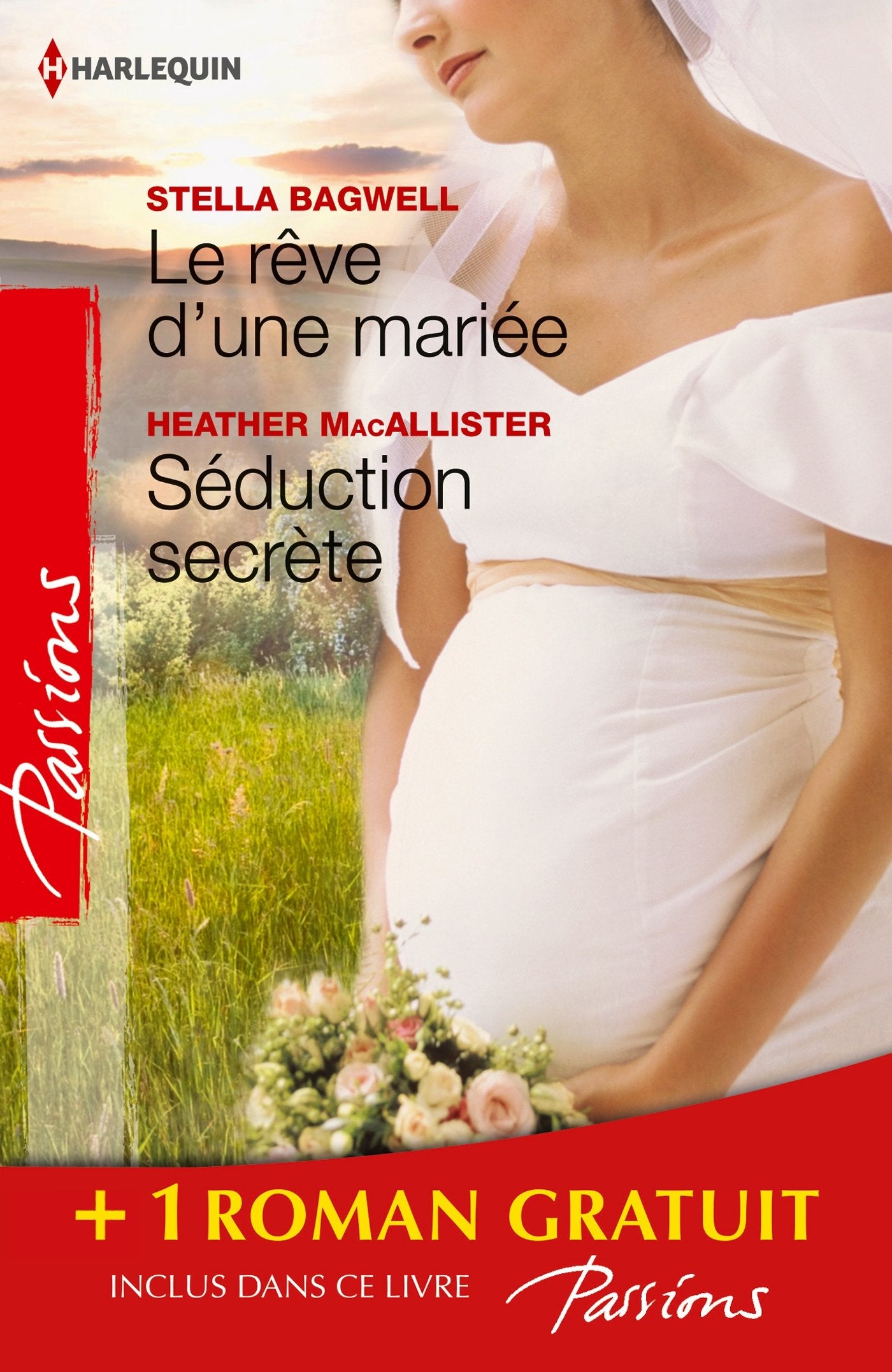 Le rêve d'une mariée ; Séduction secrète ; Si longtemps loin de toi book
