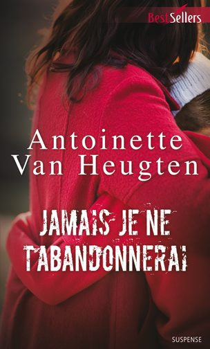 Jamais je ne t'abandonnerai book