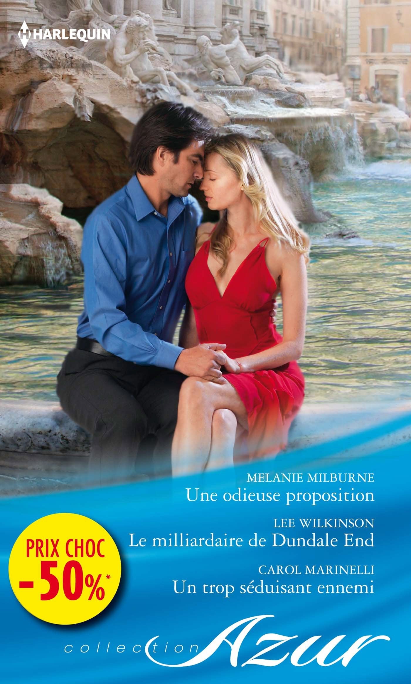 Une odieuse proposition ; Le milliardaire de Dundale end ; Un trop séduisant ennemi Eroticism
