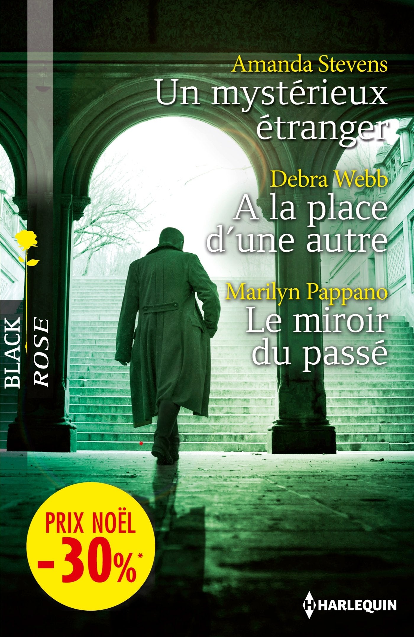 Un mystérieux étranger ; A la place d'une autre ; Le miroir du passé Romantic Thrillers