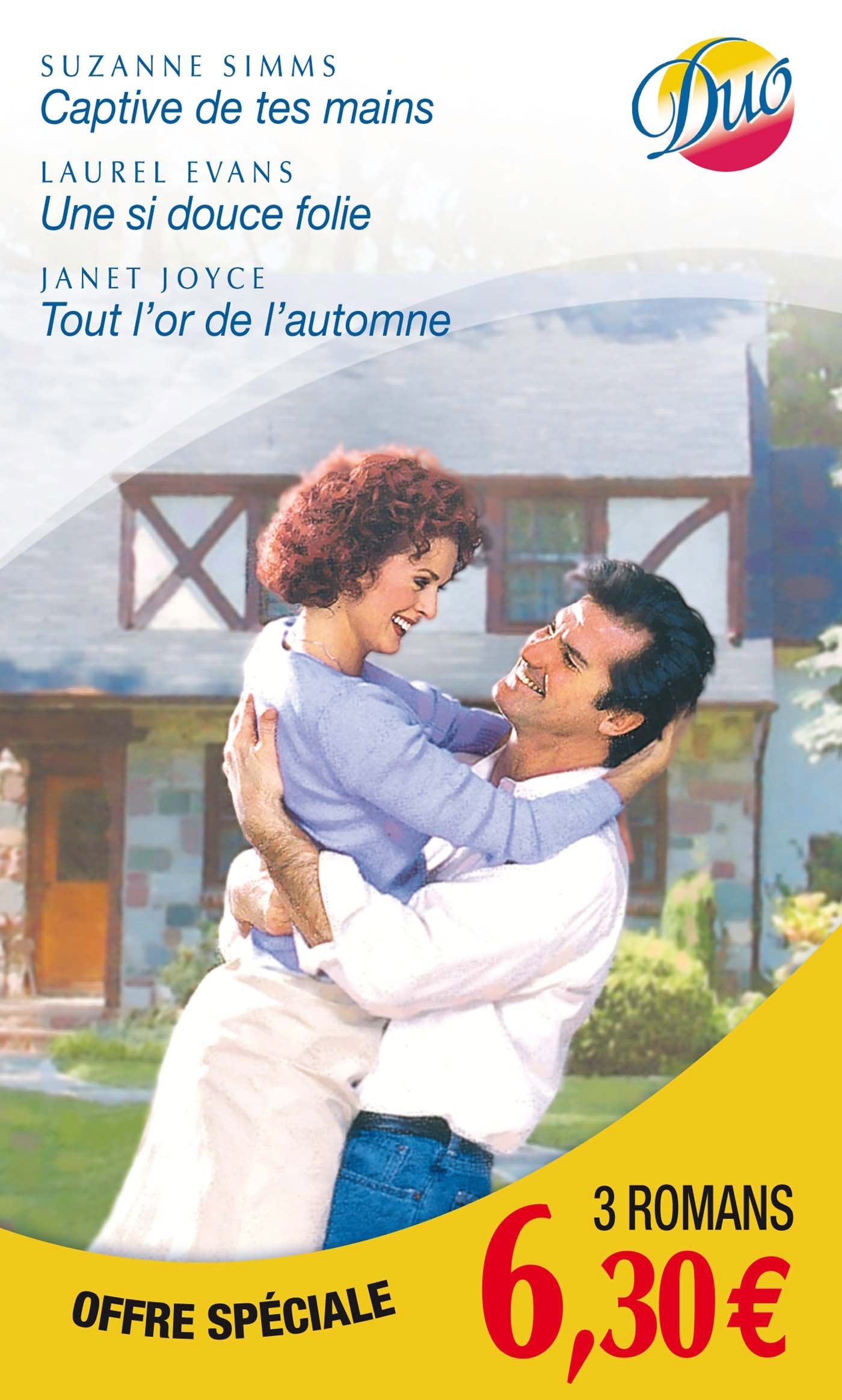 Captive de tes mains - Une si douce folie - Tout l'or de l'automne book