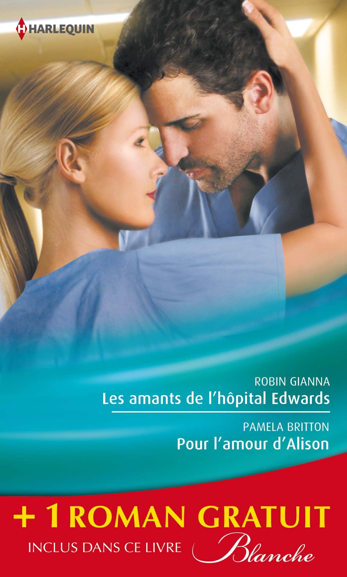 Les amants de l'hôpital Edwards ; Pour l'amour d'Alison ; Amoureuse malgré elle book