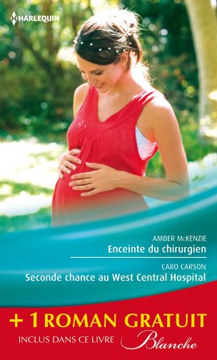 Enceinte du chirurgien. Seconde chance au West Central Hospital. Le passé secret du Dr Lawson Eroticism