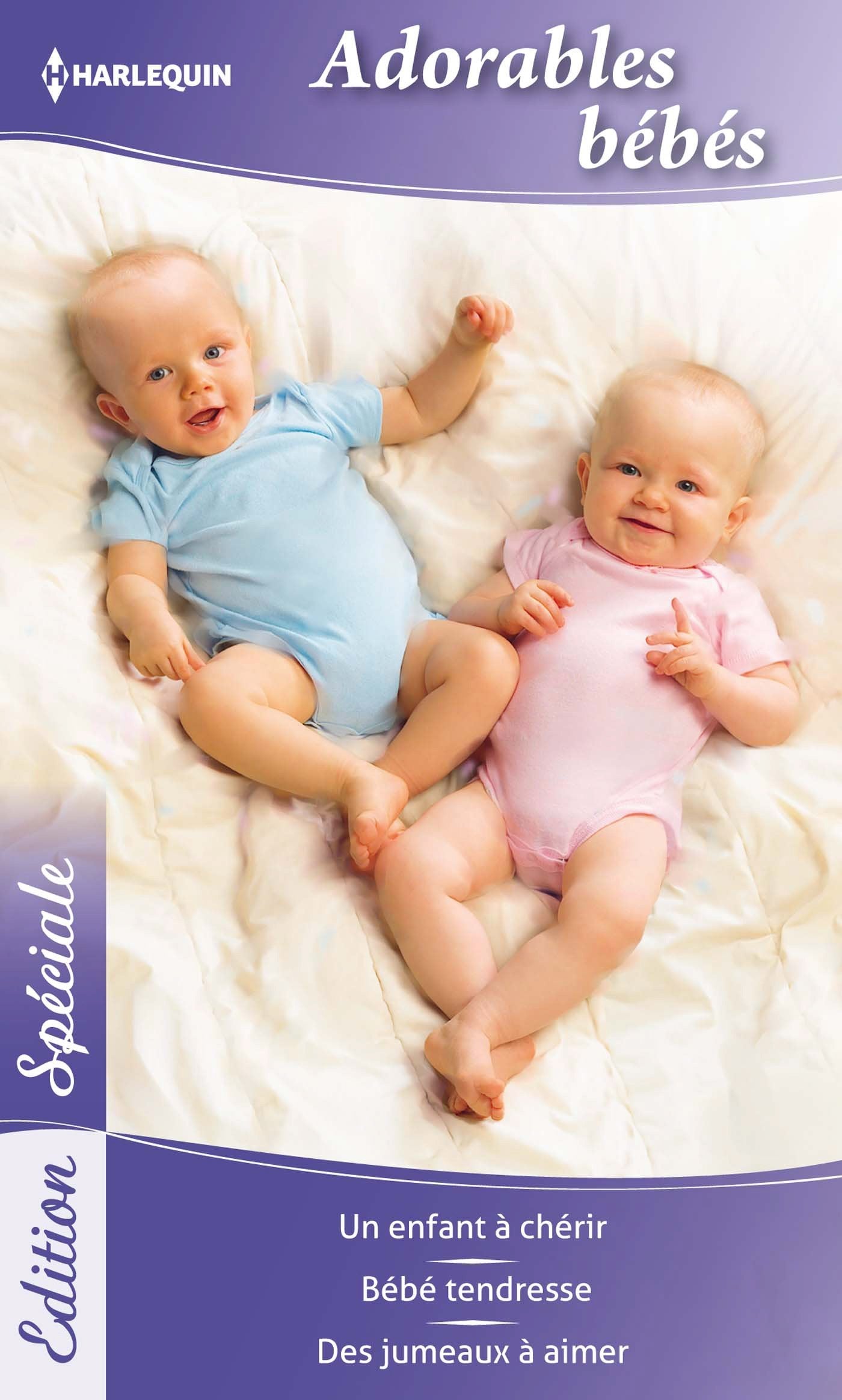 Adorables bébés: Un enfant à chérir ; Bébé tendresse ; Des jumeaux à aimer book