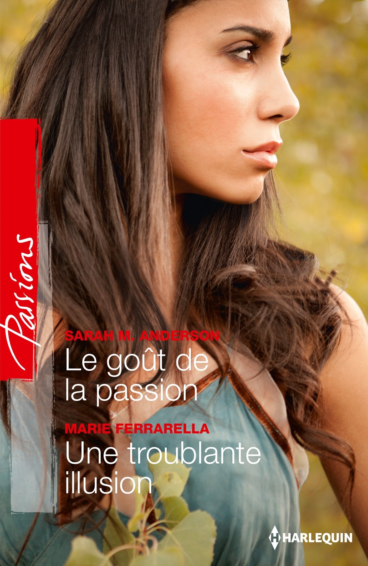 Le goût de la passion ; Une troublante illusion book