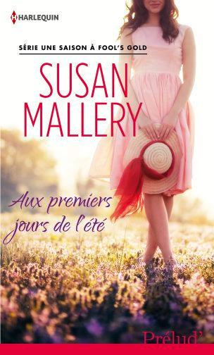 Aux premiers jours de l'été : une saison à Fool's Gold book