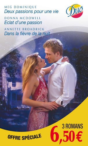 Deux passions pour une vie. Eclat d'une passion. Dans la fièvre de la nuit Eroticism
