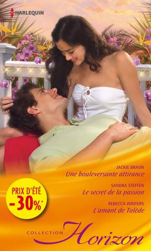 Une bouleversante attirance. Le secret de la passion. L'amant de Tolède Eroticism