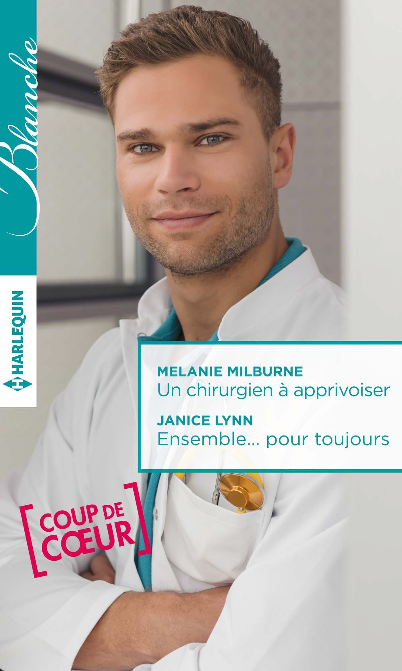 Un chirurgien à apprivoiser ; Ensemble... Pour toujours book