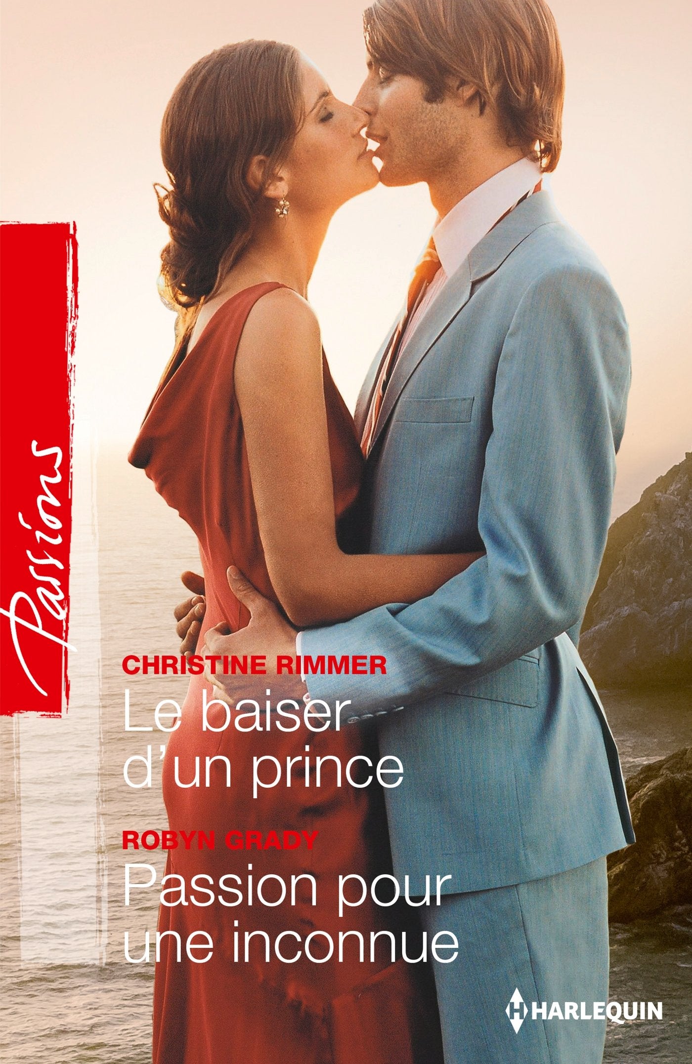 Le baiser d'un prince ; Passion pour une inconnue book