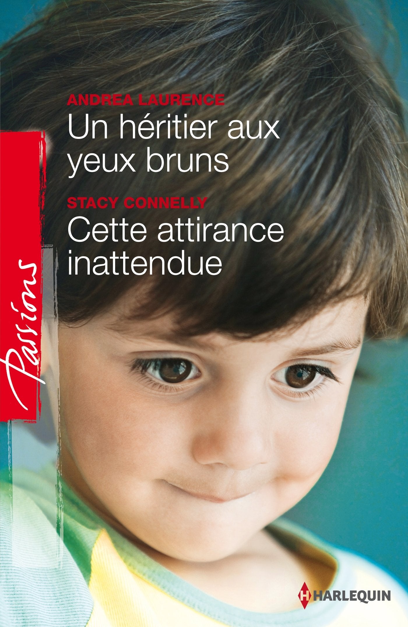 Un héritier aux yeux bruns ; Cette attirance inattendue book