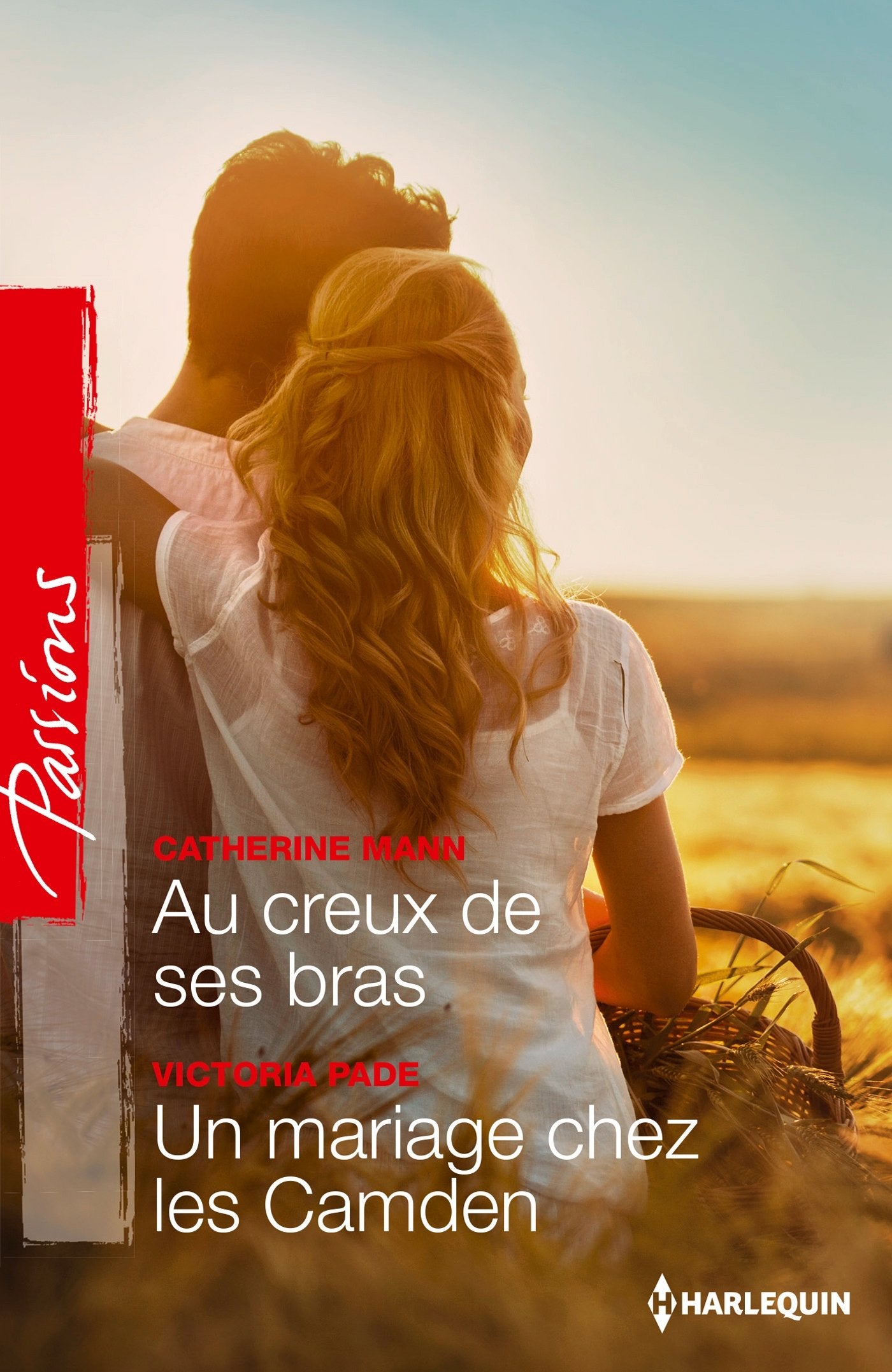 Au creux de ses bras ; Un mariage chez les Camden book