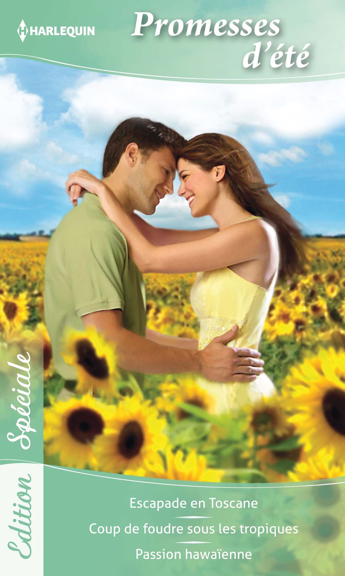 Promesses d'été: Escapade en toscane ; Coup de foudre sous les tropiques ; Passion hawaïenne book