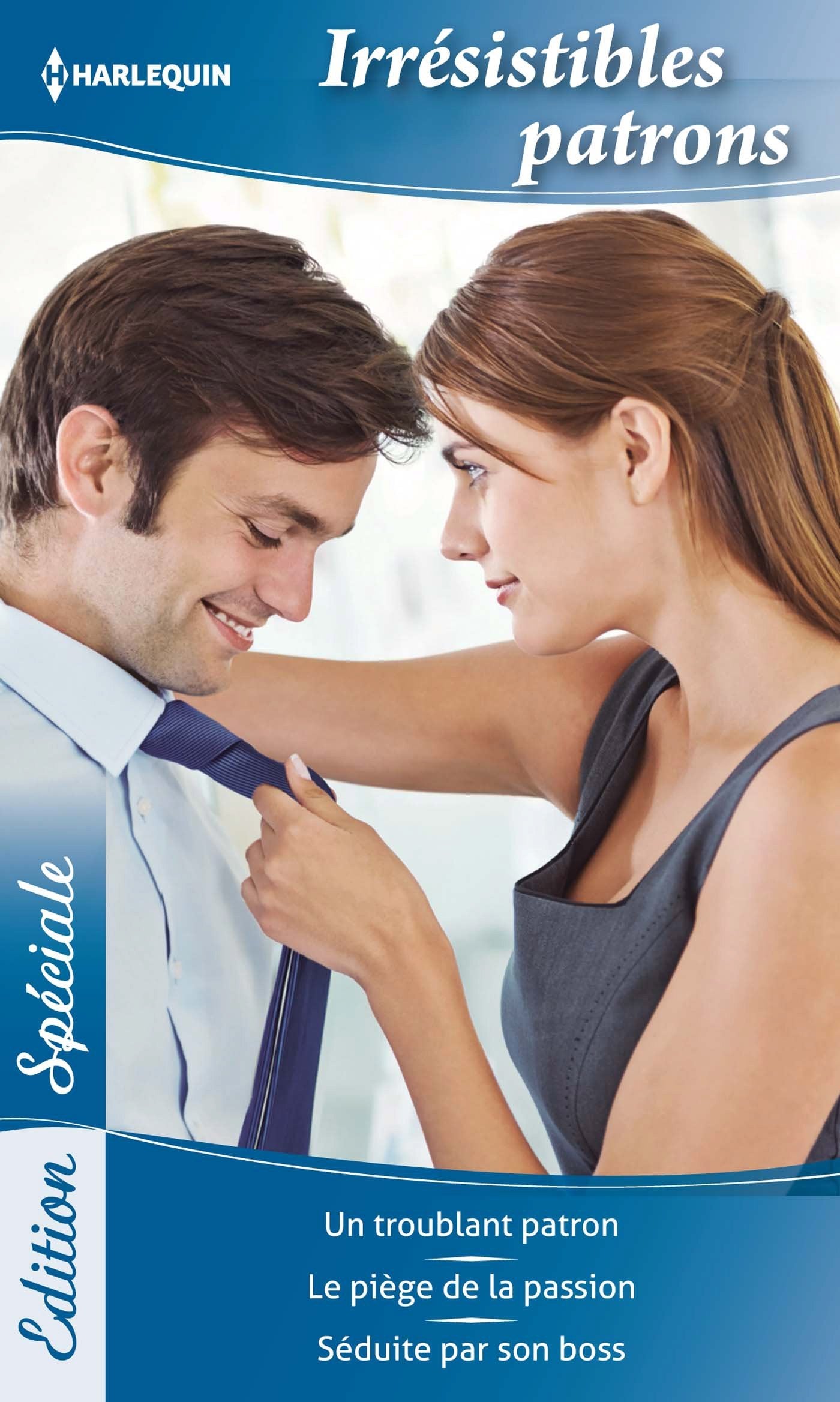 Irrésistibles patrons: Un troublant patron ; Le piège de la passion ; Séduite par son boss book