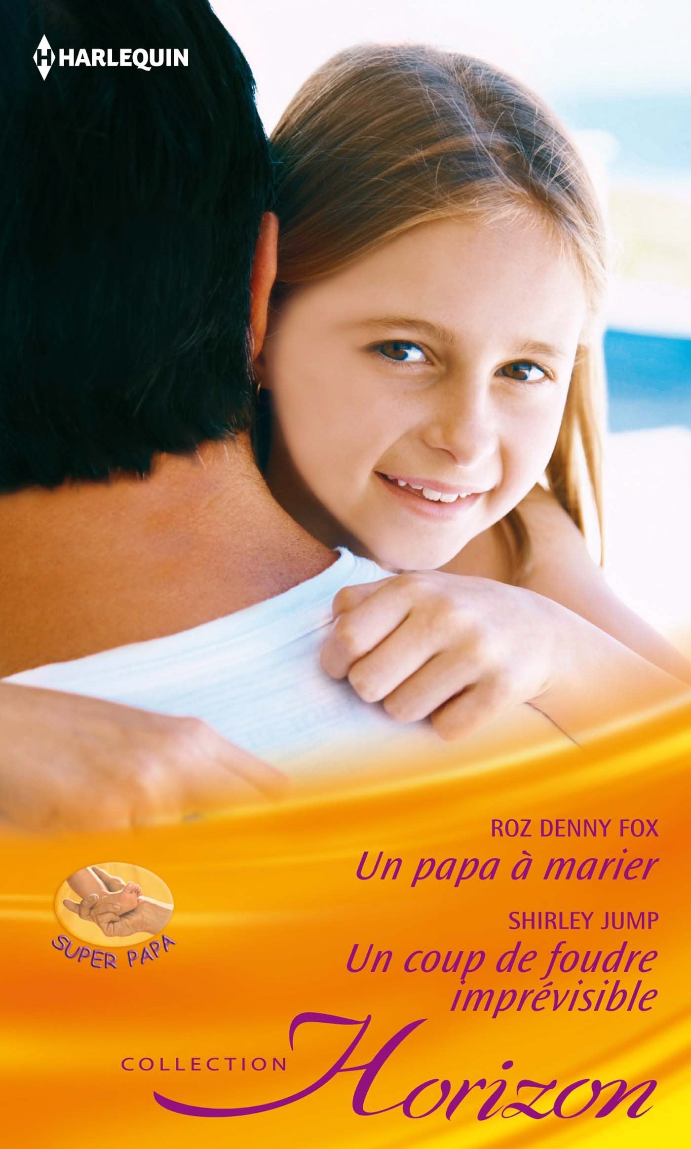 Un papa à marier ; Un coup de foudre imprévisible book