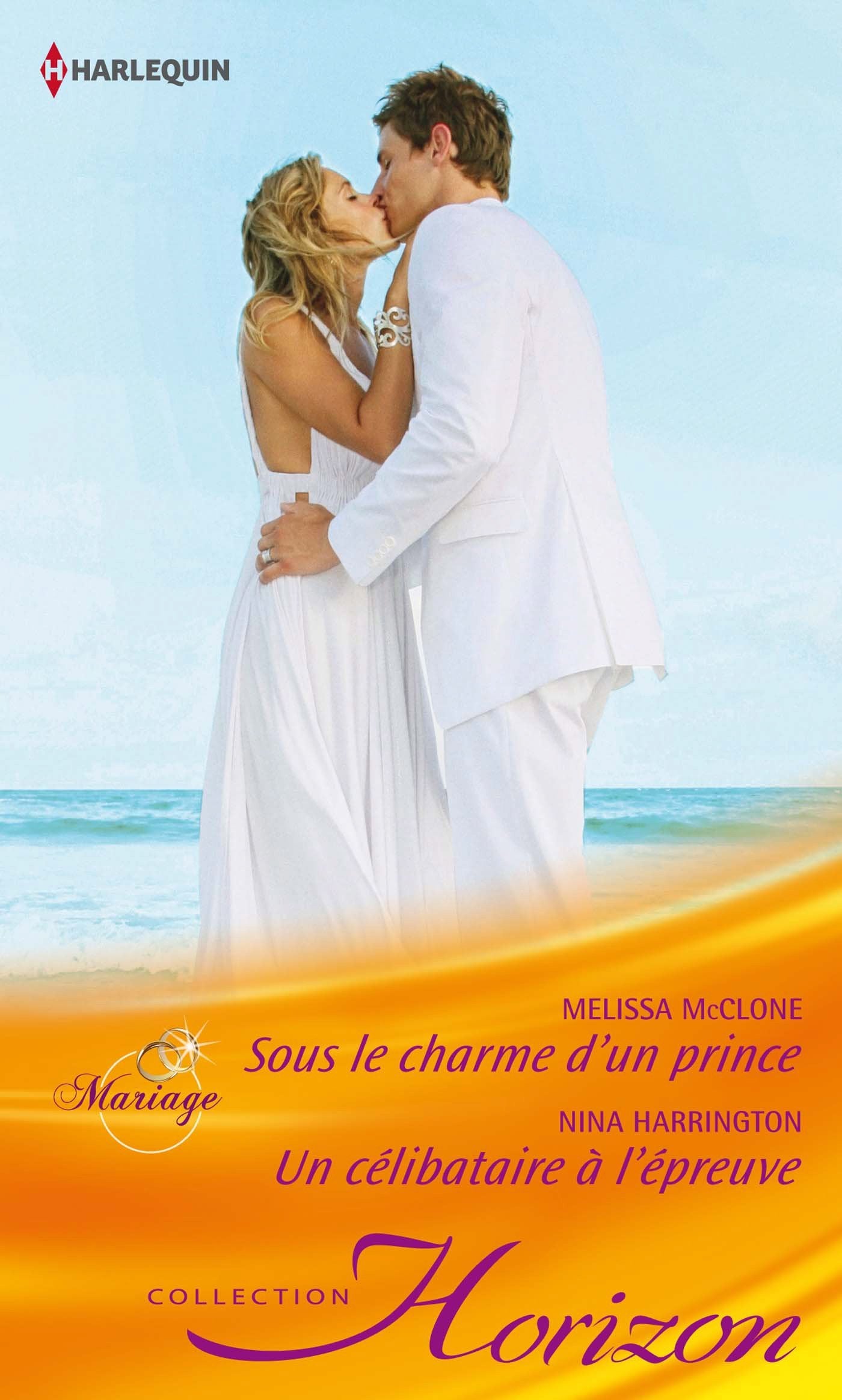 Sous le charme d'un prince ; Un célibataire à l'épreuve book
