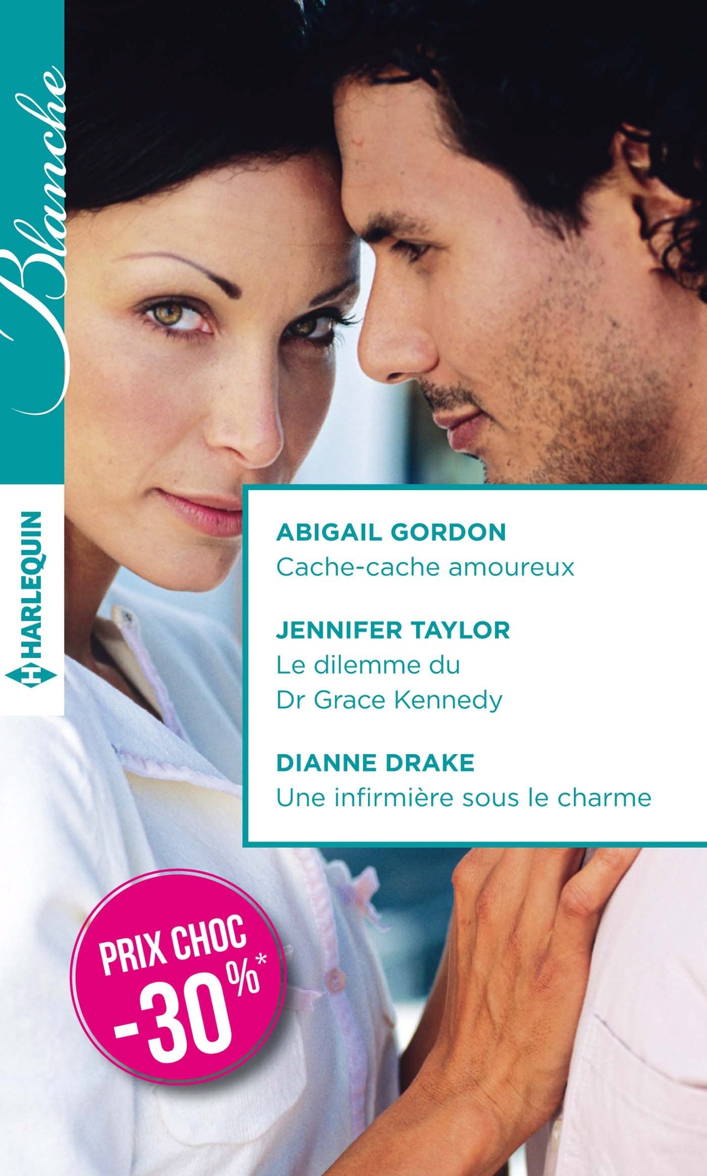 Cache-cache amoureux ; Le dilemme du Dr Grace Kennedy ; Une infirmière sous le charme book