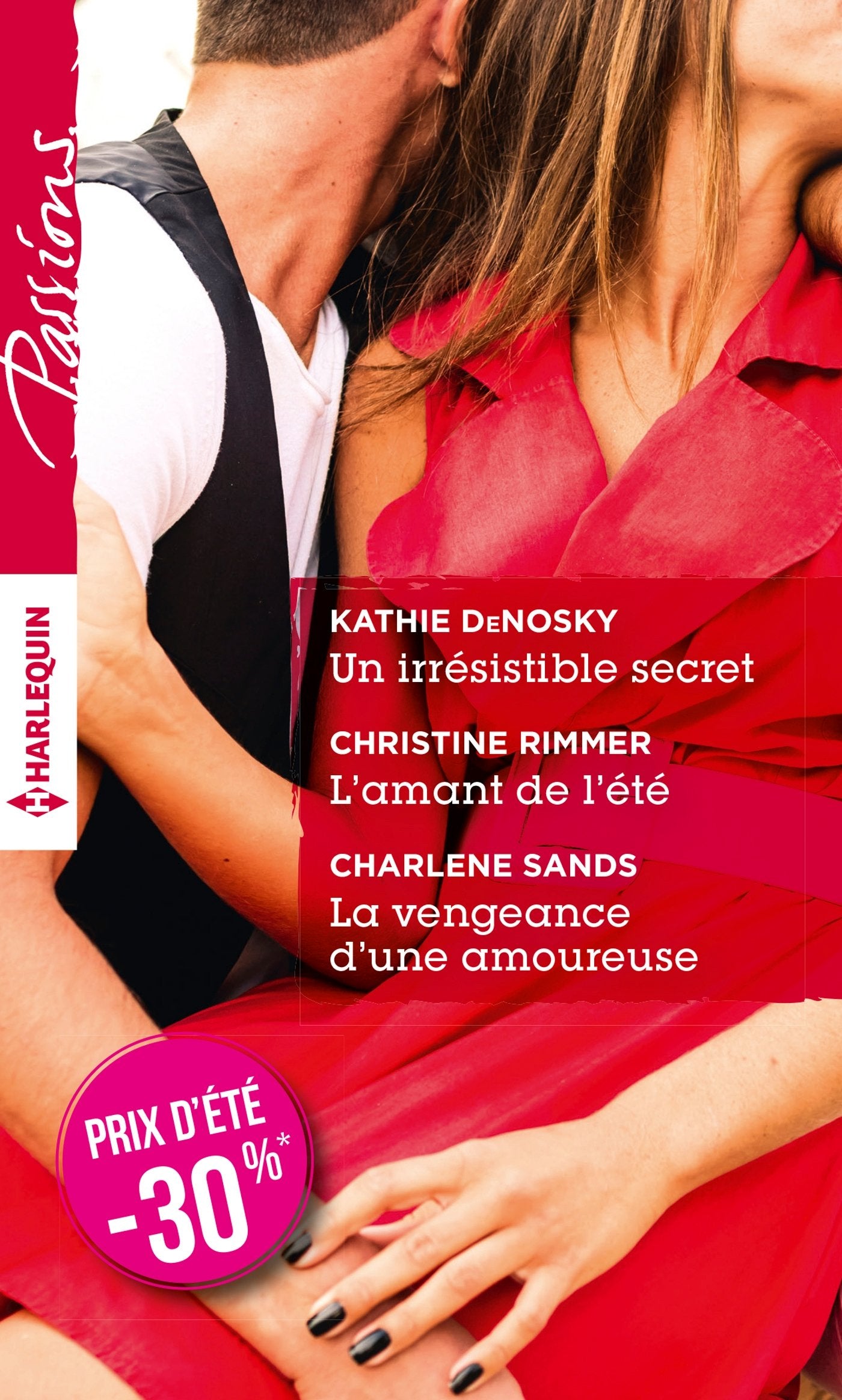 Un irrésistible secret ; L'amant de l'été ; La vengeance d'une amoureuse book