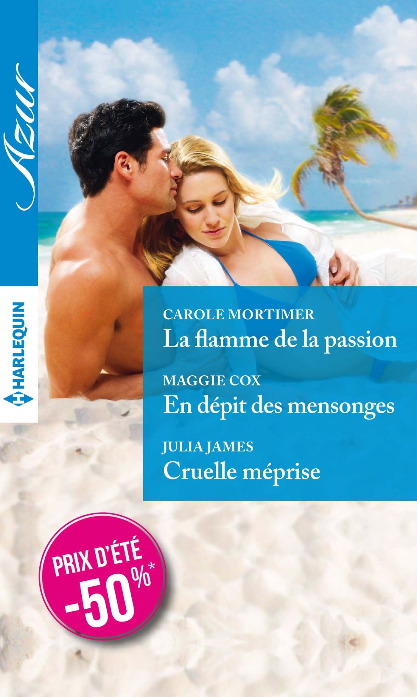 La flamme de la passion ; En dépit des mensonges ; Cruelle méprise Eroticism