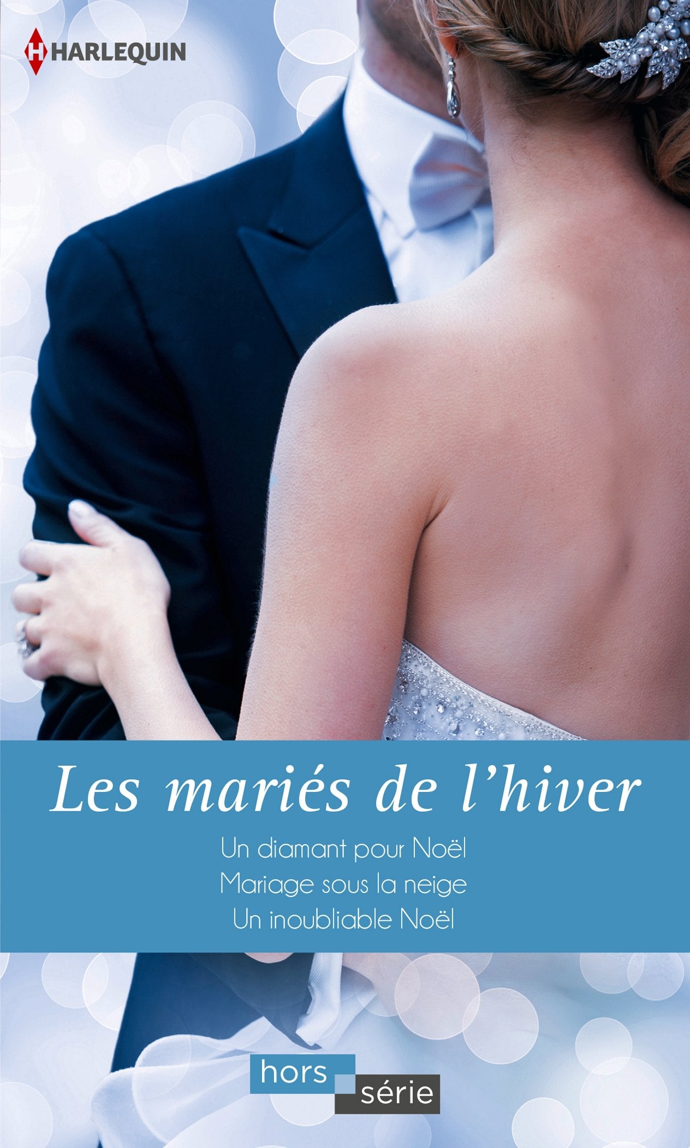 Les mariés de l'hiver: Un diamant pour Noël - Mariage sous la neige - Un inoubliable Noël book